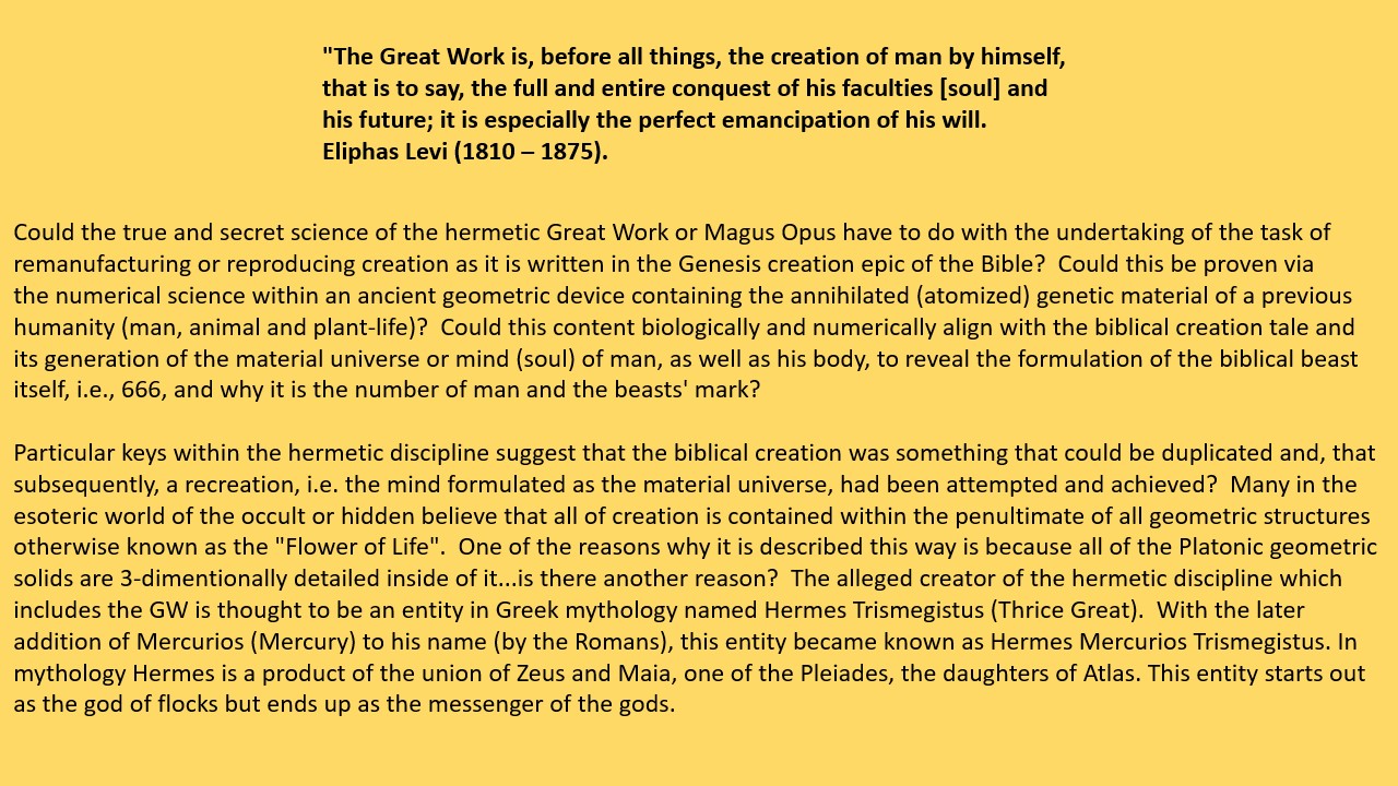 The hermetic Great Work or Magus Opus.